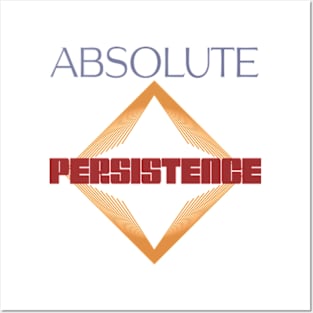 Absolute Persistence Posters and Art